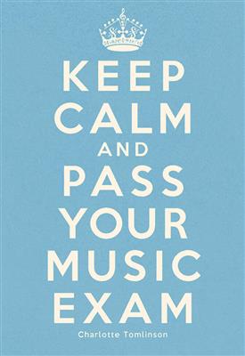 Charlotte Tomlinson: Keep Calm and Pass Your Exam