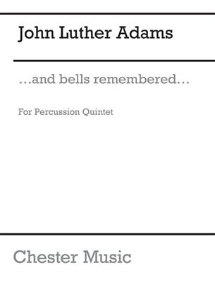 John Luther Adams: ...And Bells Remembered...: Percussion Ensemble