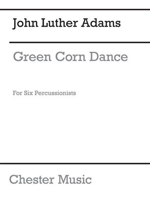 John Luther Adams: Green Corn Dance: Percussion Ensemble