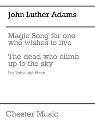 John Luther Adams: Magic Song For One Who Wishes To Live: Gesang mit Klavier
