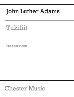 John Luther Adams: Tukiliit: Klavier Solo