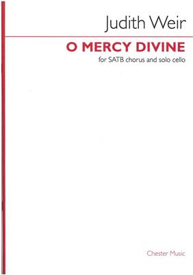 Judith Weir: O Mercy Divine: Gemischter Chor mit Begleitung