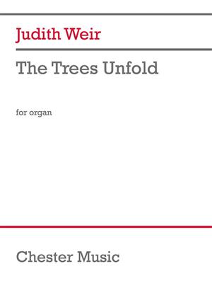 Judith Weir: The Trees Unfold: Orgel