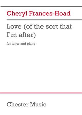 Cheryl Frances-Hoad: Love (of the sort that I'm after): Gesang mit Klavier