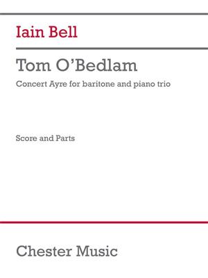 Iain Bell: Tom O'Bedlam (trio version): Kammerensemble