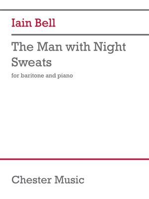 Iain Bell: The Man With Night Sweats: Gesang mit Klavier