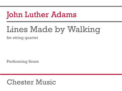 John Luther Adams: Lines Made by Walking: Streichquartett