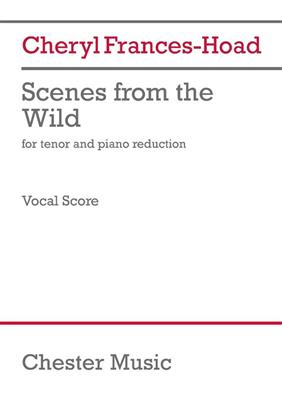Cheryl Frances-Hoad: Scenes from the Wild: Gesang mit Klavier
