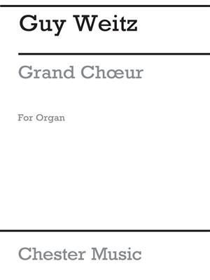 Guy Weitz: Grand Choeur For Organ: Orgel