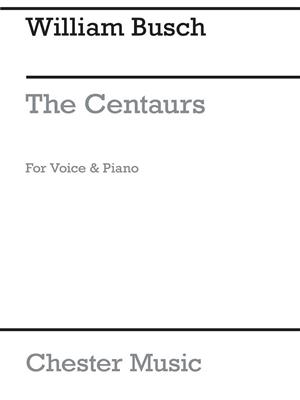 William Busch: The Centaurs: Gesang mit Klavier