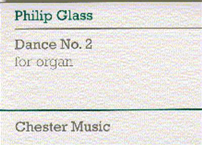 Philip Glass: Dance No. 2 For Organ: Orgel