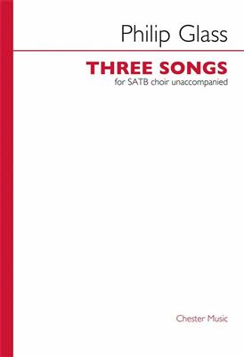 Philip Glass: 3 Songs: Gemischter Chor mit Begleitung