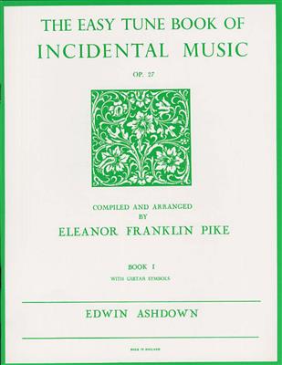 The Easiest Tune Book Of Incidental Music Book 1: (Arr. Eleanor Franklin Pike): Klavier Solo
