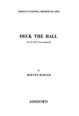 M. Burtch: Deck The Hall: Gemischter Chor mit Begleitung