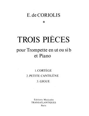 Emmanuel de Coriolis: 3 Pieces: Trompete mit Begleitung