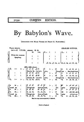 Charles Gounod: By Babylons Wave: (Arr. Percy E. Fletcher): Männerchor mit Begleitung