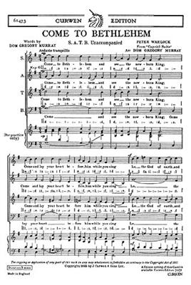 Peter Warlock: Come To Bethlehem: (Arr. Dom Gregory Murray): Gemischter Chor mit Begleitung