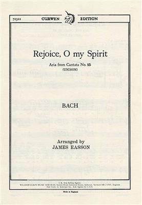Johann Sebastian Bach: Rejoice O My Spirit: Gemischter Chor mit Klavier/Orgel