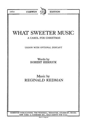 Reginald Redman: What Sweeter Music: Gemischter Chor mit Klavier/Orgel