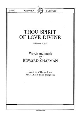 E. Chapman: Thou Spirit Of Love Divine: Gemischter Chor mit Klavier/Orgel