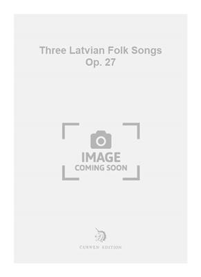 Harry Ore: Three Latvian Folk Songs Op. 27: Klavier Duett