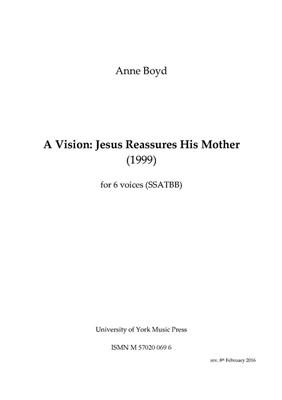 Anne Boyd: A Vision - Jesus Reassures His Mother: Gemischter Chor mit Begleitung