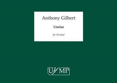 Anthony Gilbert: Unrise: Bläserensemble