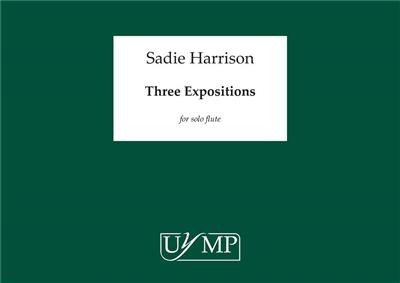 Sadie Harrison: Three Expositions: Flöte Solo