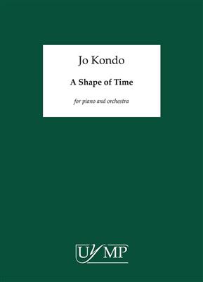 Jo Kondo: A Shape of Time: Orchester