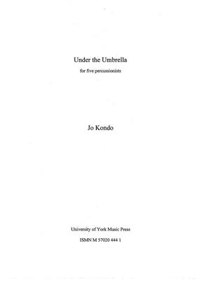 Jo Kondo: Under The Umbrella: Percussion Ensemble