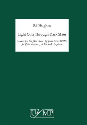 Ed Hughes: Light Cuts Through Dark Skies: Kammerensemble