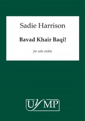 Sadie Harrison: Bavad Khair Baqi!: Violine Solo