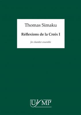 Thomas Simaku: Reflexions de la Croix I: Kammerensemble