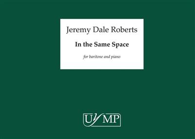 Jeremy Dale Roberts: In the Same Space -Nine Poems of Constantin Cavafy: Gesang mit Klavier