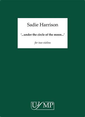 Sadie Harrison: Under The Circle Of The Moon: Violin Duett