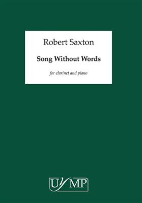Robert Saxton: Song Without Words: Klarinette mit Begleitung