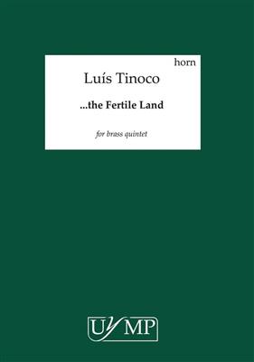 Luís Tinoco: The Fertile Land: Blechbläser Ensemble