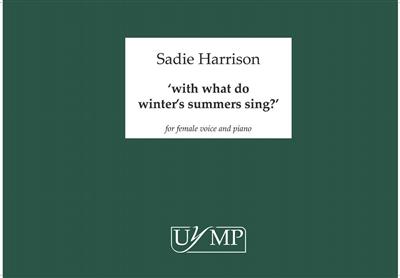 Sadie Harrison: With What Do Winter's Summers Sing?: Gesang mit Klavier