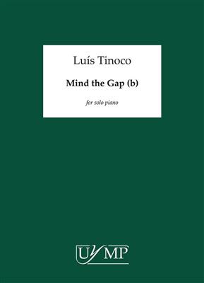 Luís Tinoco: Mind the Gap (b): Klavier Solo