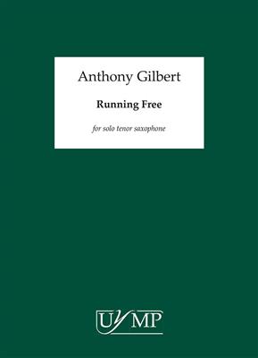Anthony Gilbert: Running Free: Tenorsaxophon