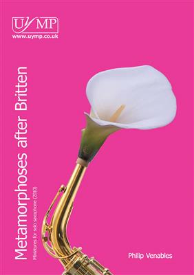 Philip Venables: Four Metamorphoses After Britten: Saxophon