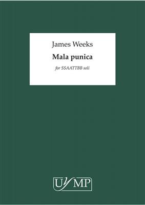 James Weeks: Mala Punica: Gemischter Chor mit Begleitung