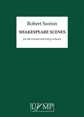 Robert Saxton: Shakespeare Scenes: Streichorchester mit Solo