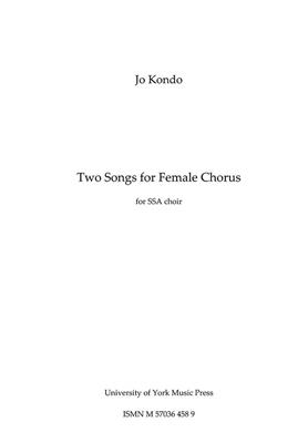 Jo Kondo: Two Songs For Female Chorus: Frauenchor mit Begleitung