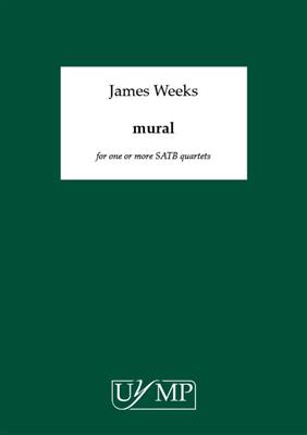 James Weeks: mural: Gemischter Chor mit Begleitung