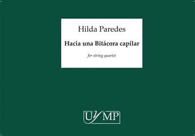 Hilda Paredes: Hacia Una Bitácora Capilar: Streichquartett