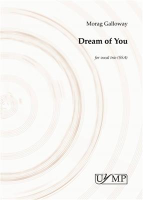 Morag Galloway: Dream Of You: Frauenchor mit Begleitung