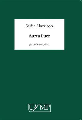 Sadie Harrison: Aurea Luce: Violine mit Begleitung