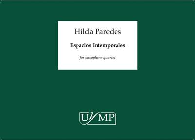 Hilda Paredes: Espacios Intemporales: Saxophon Ensemble