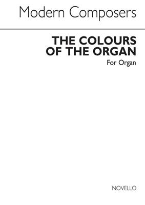 Arthur Wills: Colours Of The Organ: Orgel